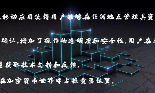 MetaMask 本身并不提供一个独立的浏览器，但它可以作为浏览器扩展或移动应用程序来使用。MetaMask 是一个流行的以太坊钱包，主要用于与去中心化应用（DApp）进行交互。用户可以通过 Chrome、Firefox、Brave 和 Edge 等主流浏览器的扩展程序来安装 MetaMask。同时，MetaMask 也提供了 Android 和 iOS 移动应用，允许用户在手机上进行操作。

### MetaMask 的浏览功能

虽然 MetaMask 不是一个完整的浏览器，但它通过其扩展或应用的用户界面，允许用户访问与之兼容的去中心化网站。这些网站通常采用 Web3 技术，使得用户能够通过以太坊网络进行交易和交互。

MetaMask 如何工作
安装 MetaMask 后，用户可以创建一个新钱包或导入已有的钱包。钱包的创建过程需要用户设置密码，并记下助记词，它是恢复账户的重要信息。用户在使用 MetaMask 时，所有交易都是通过网络进行验证，确保安全和可靠性。

与 DApp 的兼容性
使用 MetaMask，用户能够轻松访问各种去中心化应用，包括去中心化交易所（DEX）、NFT 市场和游戏平台。用户只需在兼容的浏览器中导航至该网站，MetaMask 会自动读取相关的 DApp 信息，并与之建立连接。

移动端使用
MetaMask 的移动应用提供了与浏览器扩展相同的基本功能。用户可以在手机上轻松查看账户余额、发送或接收加密货币，甚至参与去中心化金融（DeFi）项目。移动应用使得用户能够在任何地点管理其资产，极大地提高了便利性。

安全性与隐私
使用 MetaMask 的一个重要方面是其安全性。钱包生成的助记词和私钥存储在用户的设备上，而不是集中式服务器。此外，MetaMask 为每一个交易提供用户确认，增加了操作的透明度和安全性。用户在与任何 DApp 交互前，都会看到详细的权限请求，确保其不泄露隐私信息。

未来展望
随着区块链技术的发展，去中心化应用将越来越普及。MetaMask 也在不断更新，以适应新的技术和用户需求。其社区支持也在不断增强，用户可以通过官方渠道获取技术支持和反馈。

对于希望在以太坊生态系统中探索更多机会的用户而言，MetaMask 是不可或缺的工具。虽然它不是一个完整的浏览器，但其所提供的功能和便利性足以让它在加密货币世界中占据重要位置。